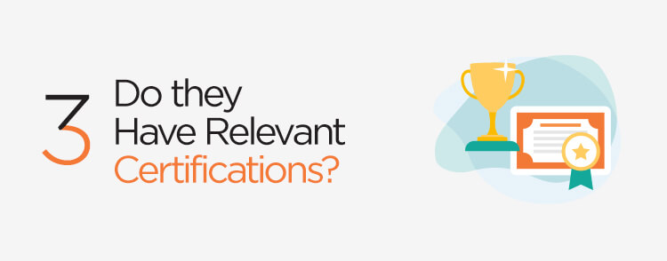 Do they have relevant certifications?